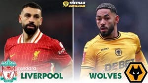 Nhận định Liverpool vs Wolves 21h ngày 16/02 - EPL